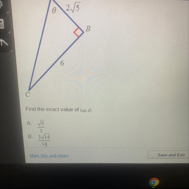 Ө 2.5 B 6 С Find the exact value of tan e.-example-1