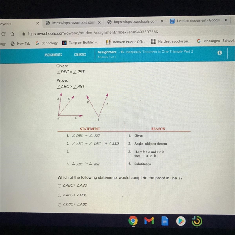 STATEMENTREASON1. DBC - RST1. Given2. ZABC - ZDBC+ ABD2. Angle addition therom3.3. Ifa-example-1