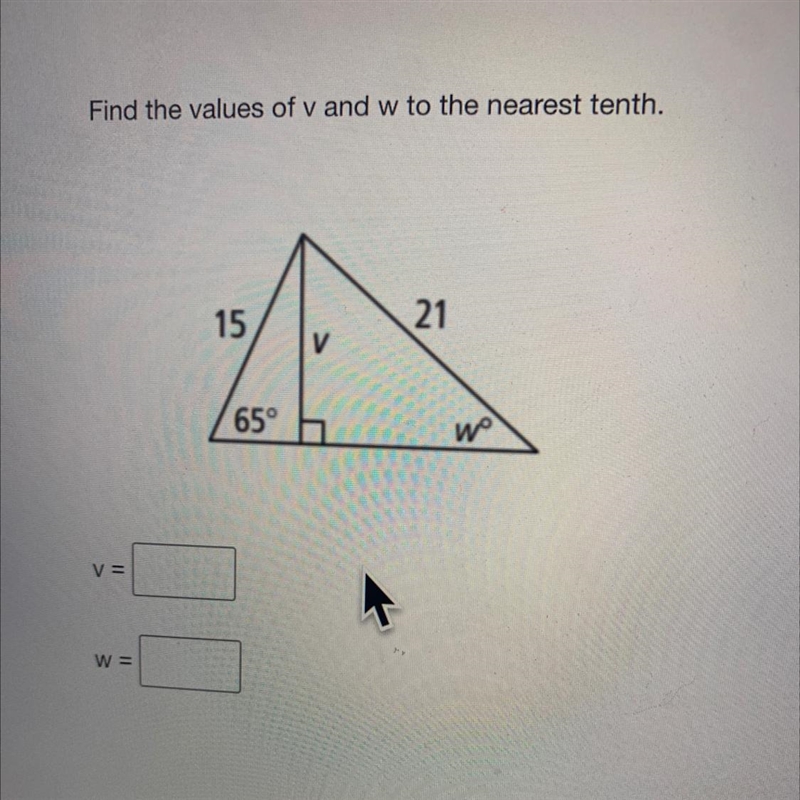 Find the values of v and w to the nearest tenth.2115VV =W =65°wo-example-1