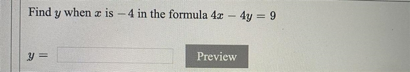 Find y when x is -4 in the formula 4x - 4y = 9y =-example-1