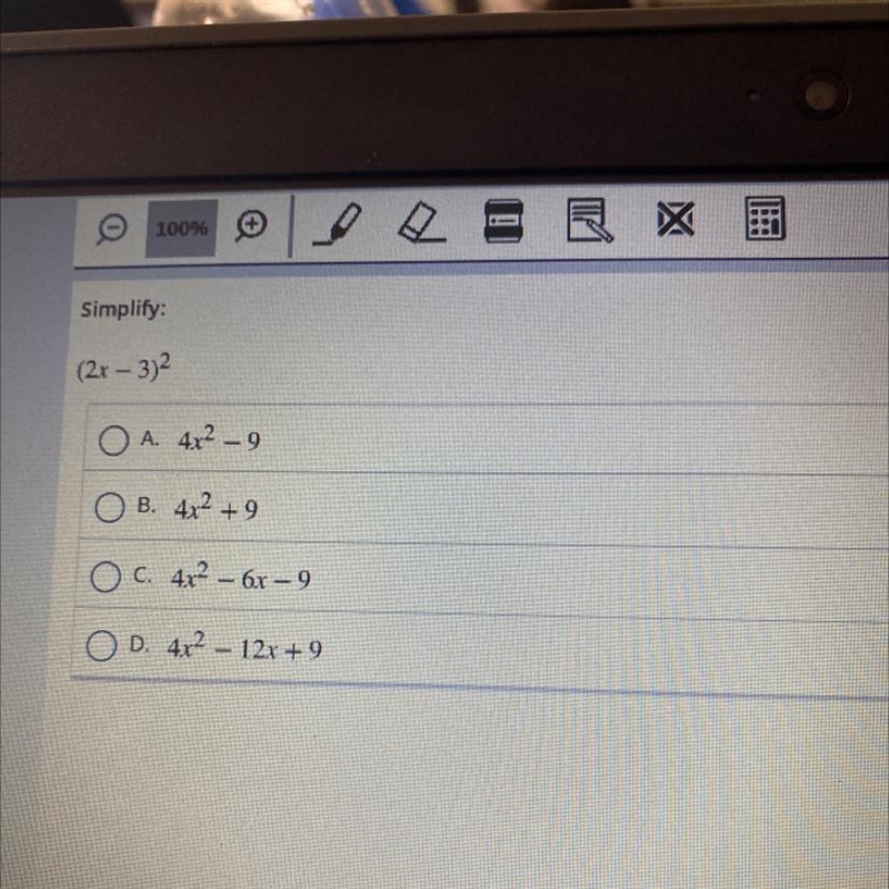 Simplify:(2x - 3)²A. 4x²-9OB.4x² +9OC. 4x² - 6x-9D. 4x² - 12x +9-example-1