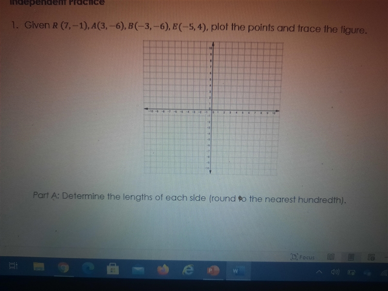 1. Given R (7,-1), B(-3,-6), plot the points and trace the figure Part A a determine-example-2