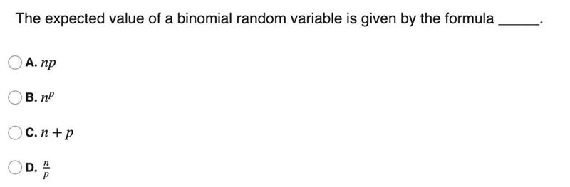 The expected value of a binomial random variable is given by the formula _____.-example-1