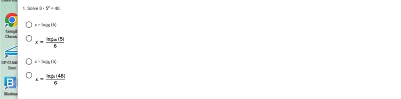 Solve 8 • 5^x = 48.x = log^5 (6)x=log48(5)/6x = log^8 (5)x=log5 (48)/6-example-1