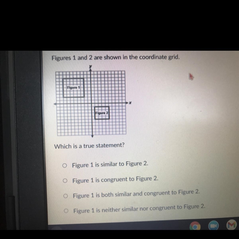 Figures 1 and 2 are shown in the coordinate grid. Which is a true statement?-example-1