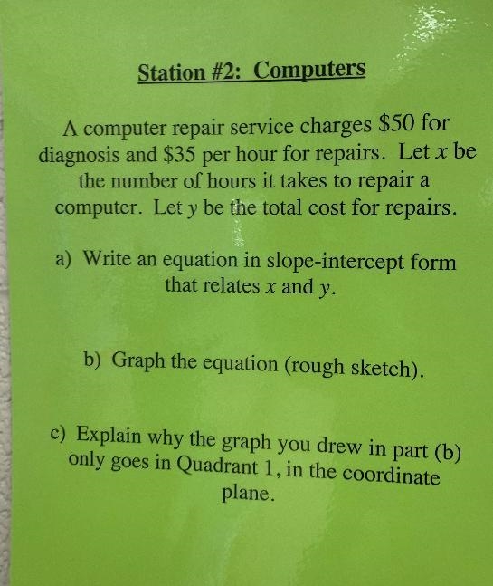 A computer repair service charges $50 fordiagnosis and $35 per hour for repairs. Let-example-1