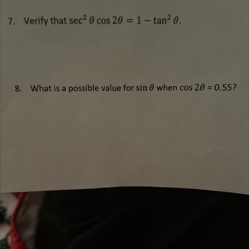 I’m stuck on how to verify number 7 and how to find the possible value for sin theta-example-1