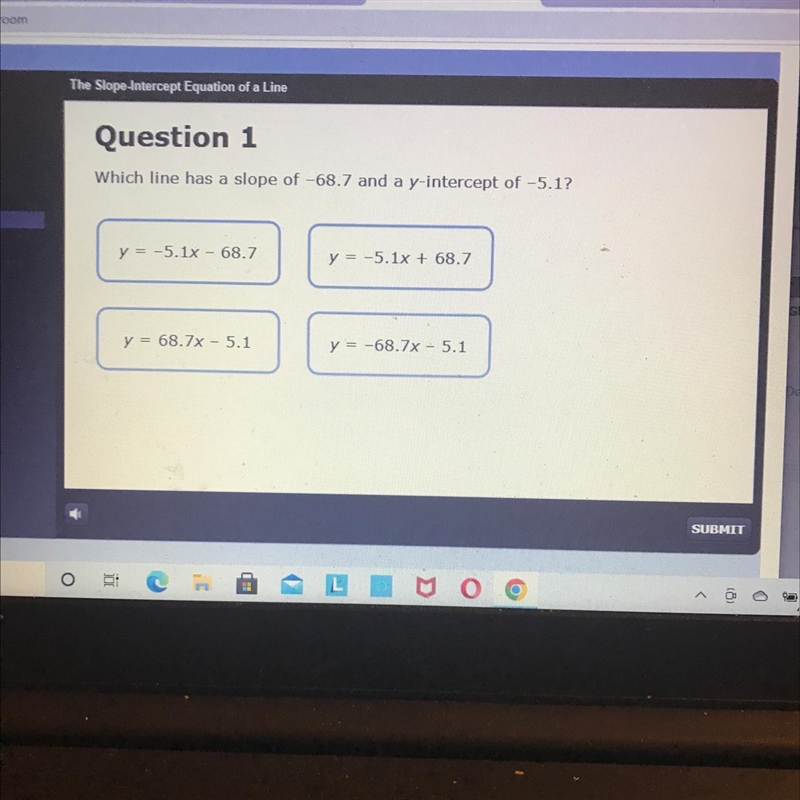 "Question 1 which line has a slope of -68.7 and a y intercept of -5.1 y=-5.1x-example-1