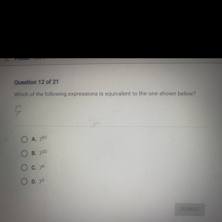 Which of the following expressions is equivalent to the one shown below?71377OA. 791OB-example-1