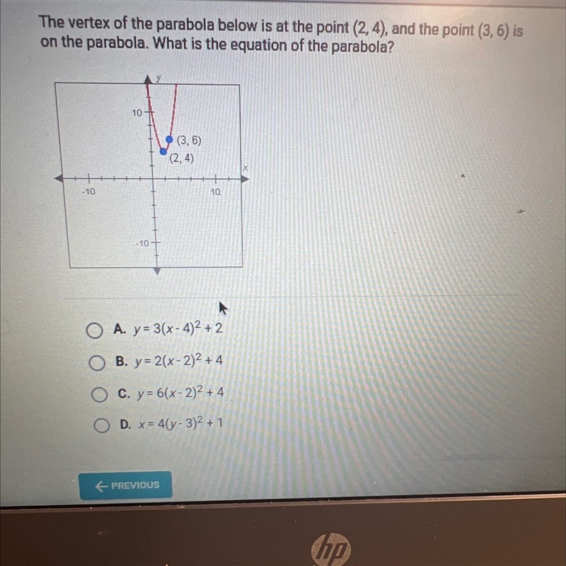 Question 25 of 25The vertex of the parabola below is at the point (2, 4), and the-example-1