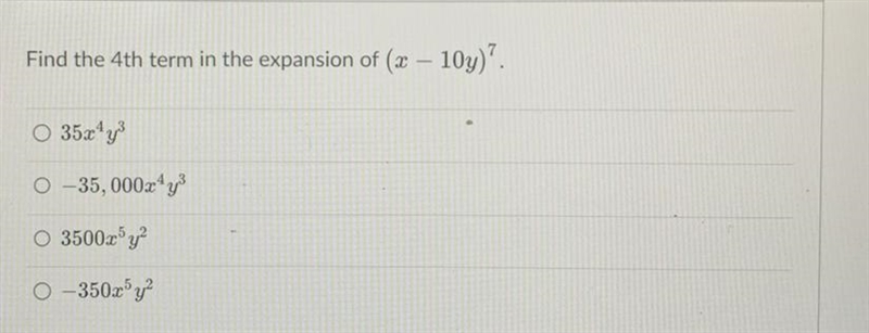 Find the 4th term in the expansion of (x - 10y)^7-example-1