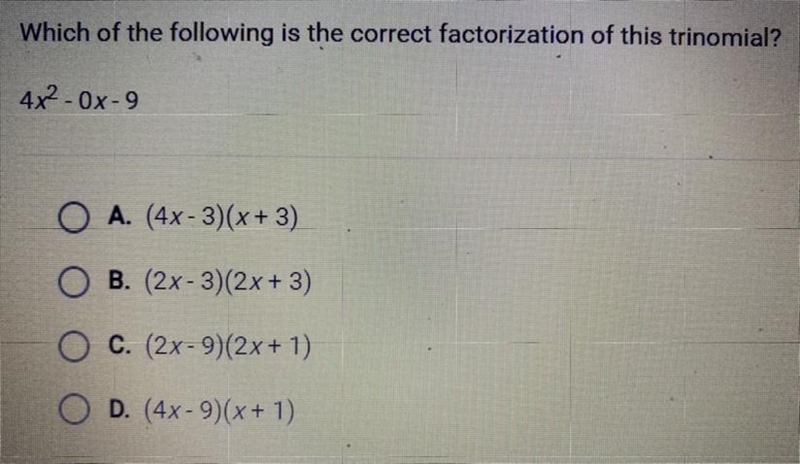 Which of the following is the correct factorization of this trinomial? 4x^2 - 0x - 9 A-example-1