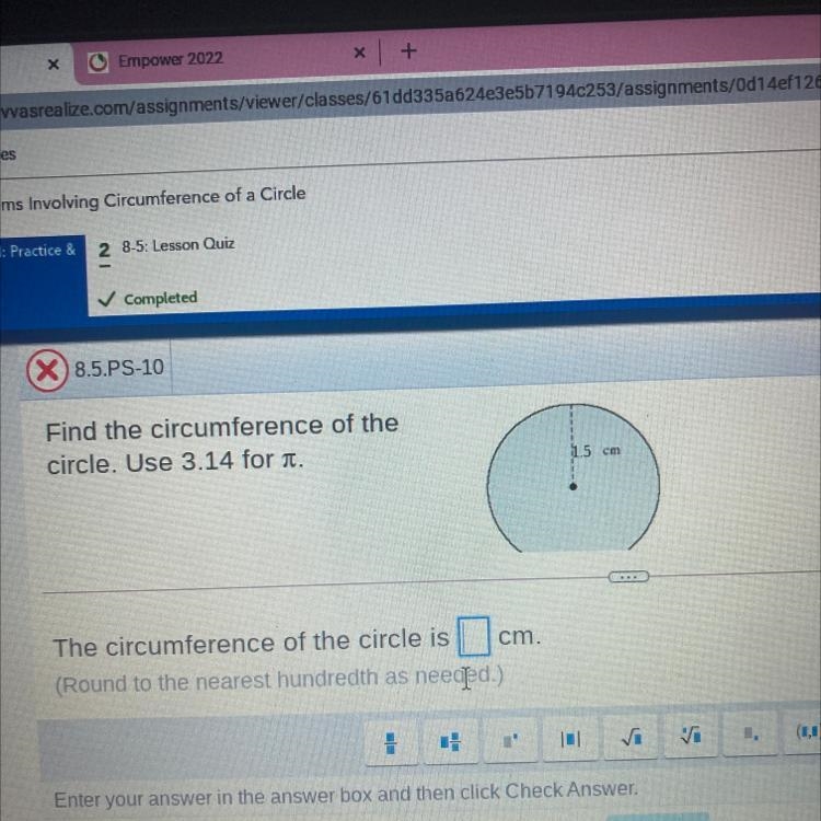 Find the circumference of the circle. Use 3.14 for T. 1.5 cm The circumference of-example-1