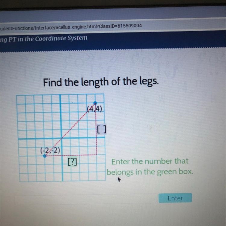 Find the length of the legs.(4,4)[](-2,-2)[?]Enter the number thatbelongs in the green-example-1