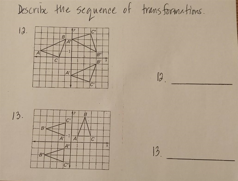 I need help describing the sequence of transformations for 12 and 13.-example-1