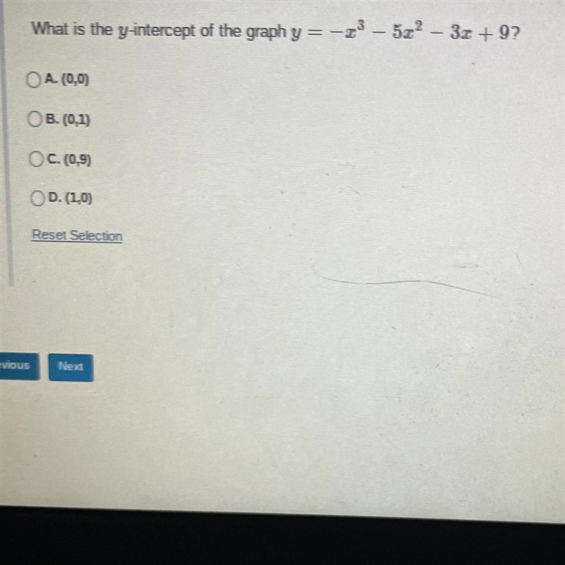 What is the y-intercept of the graph y = -x³-5x²-3x + 9?A. (0,0)B. (0,1)OC. (0,9)OD-example-1