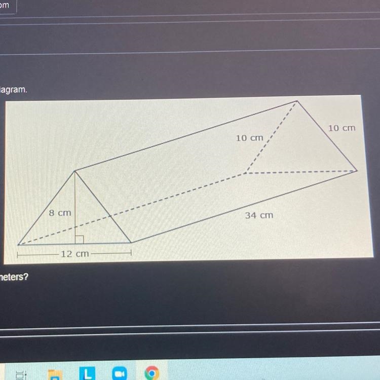 The dimensions of a triangular prism are shown in the diagram.1010 cm8 cm34 cm12 cmWhat-example-1