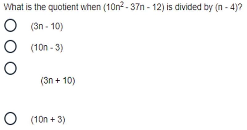 What is the quotient when (10n^2 - 37n - 12) is divided by (n - 4)-example-1