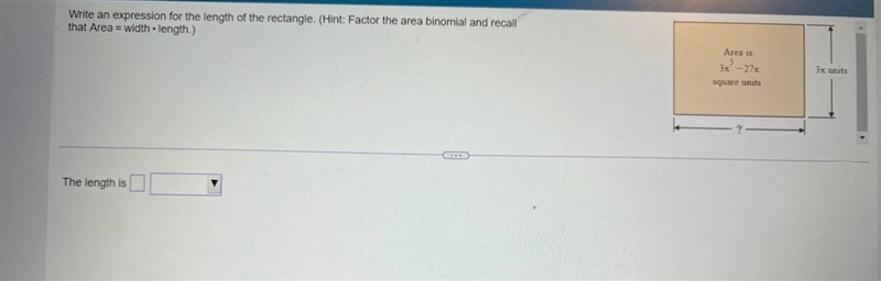 Write an expression for the length of the rectangle. (Hint: Factor the area binomial-example-1