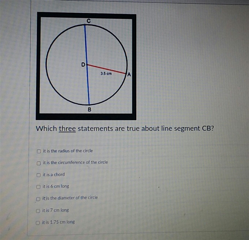 which three statements are true about the line segment CBit's the radius of the circleit-example-1