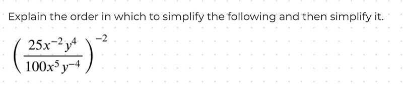 Explain the order in which to simplify the following and then simplify it.-example-1