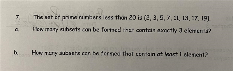 7.) The set of prime numbers less than 20 is (2, 3, 5, 7, 11, 13, 17, 19}.a) How many-example-1