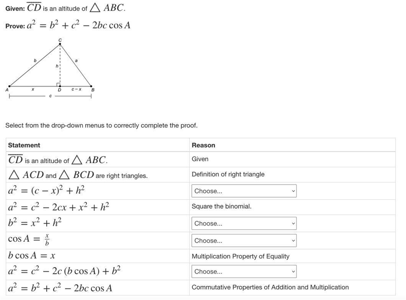 Given: CD⎯⎯⎯⎯⎯⎯ is an altitude of △ABC.Prove: a2=b2+c2−2bccosAFigure shows triangle-example-1