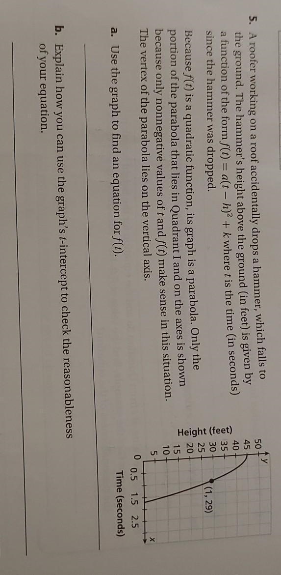 A. find an equation for f(t) B. explain how you can use the graph's t-intercept to-example-1