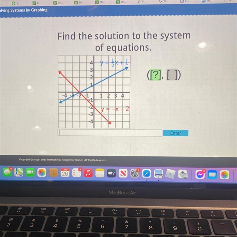 Find the solution to the system of equations. 432G K 3 -4-3-2-1 1 2 3 4 -1 ==x+2 21 4234 ([?], [ ]) Enter-example-1