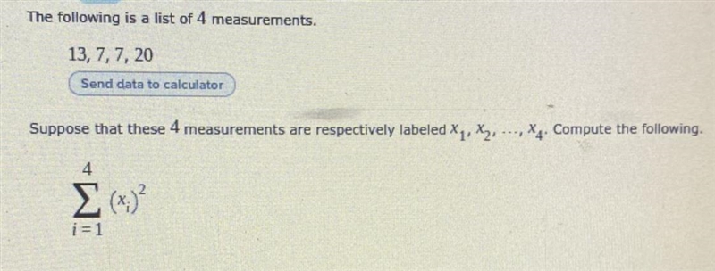 The following is a list of 4 measurements.13, 7, 7, 20Send data to calculatorSuppose-example-1