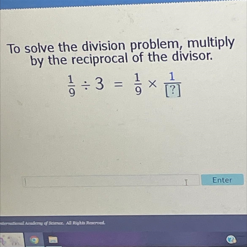 To solve the division problem, multiply by the reciprocal of the divisor. 1/9 divided-example-1