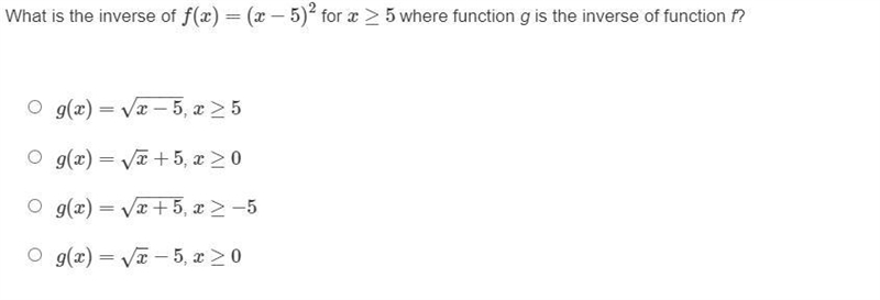 What is the inverse of f(x)=(x−5)2 for x≥5 where function g is the inverse of function-example-1