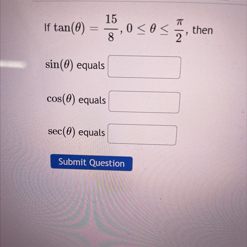 If tan(theta)=15/8,0 less than theta less than pi/2 What is sin(theta)Cos(theta)Sec-example-1