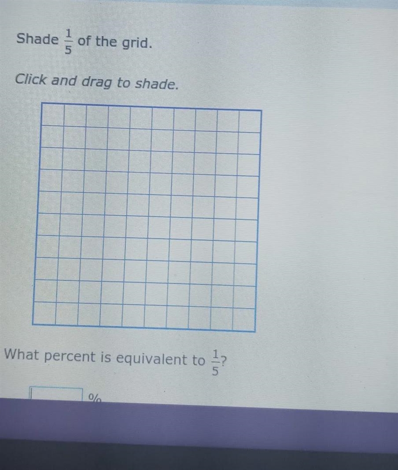 Shade 1/5 of the gride what percent is equivalent to 1/5?-example-1