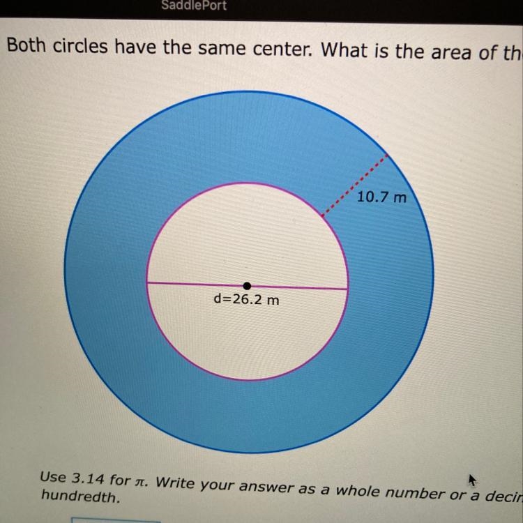 Both circles have the same center. What is the area of the shaded region?10.7 md=26.2 mUse-example-1