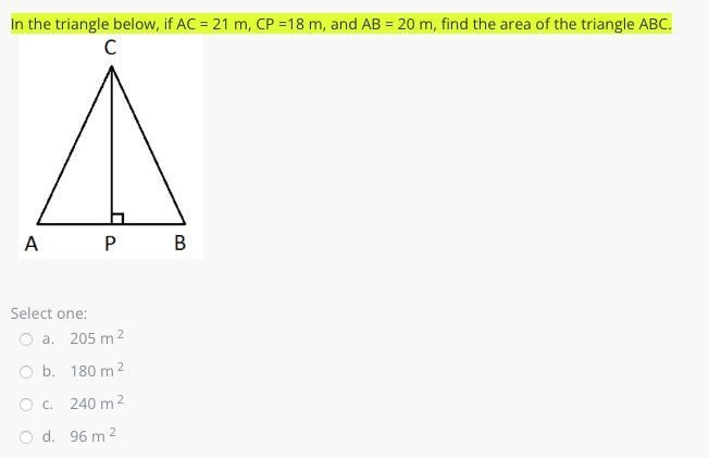 In the triangle below, if AC = 21 m, CP =18 m, and AB = 20 m, find the area of the-example-1