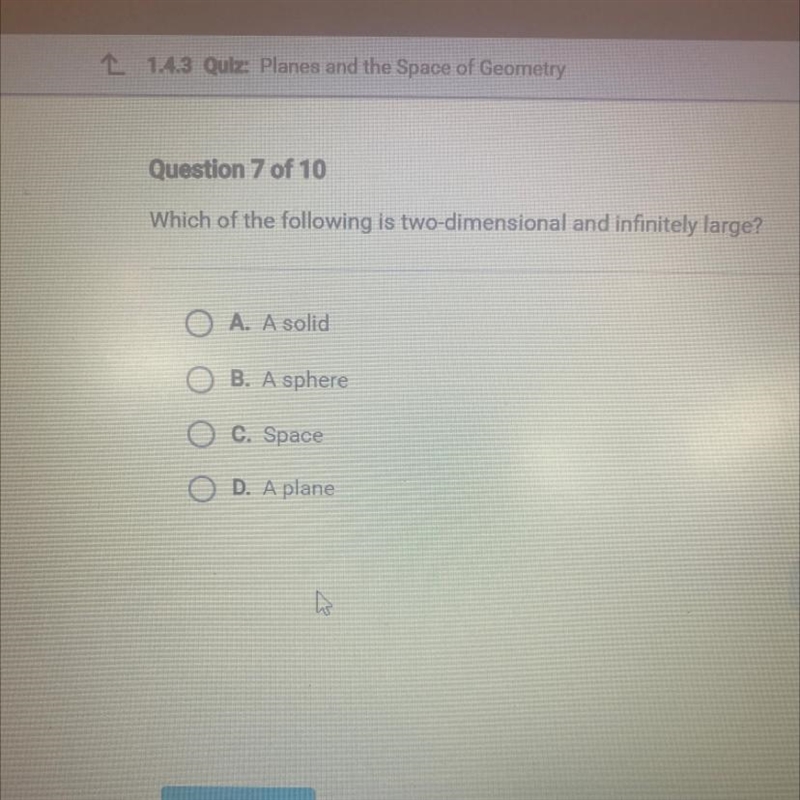 Which of the following is two dimensional and infinitely large? A.a solid B.a sphere-example-1