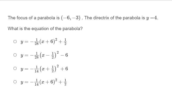 PLEASE HELP!!!! The focus of a parabola is (−6,−3) . The directrix of the parabola-example-2