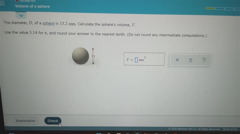 O GEOMETRY Volume of a sphere The diameter, D, of a sphere is 13.2 mm. Calculate the-example-1