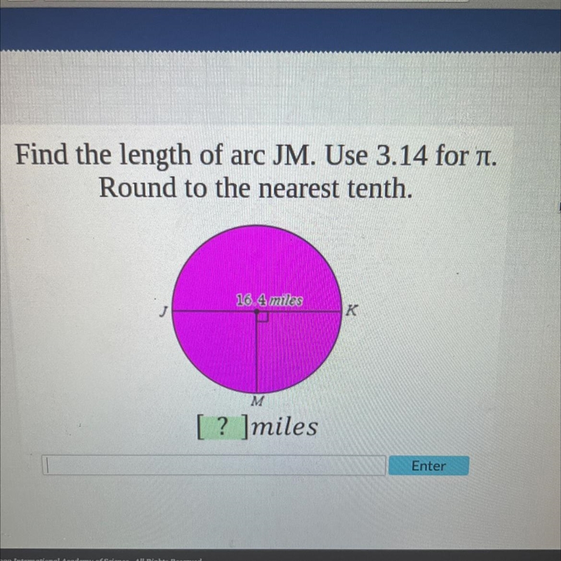 The length of arc JM. Use 3.14 for T.Round to the nearest tenth.-example-1