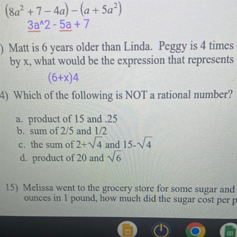 14) Which of the following is NOT a rational number?a. product of 15 and .25b. sum-example-1