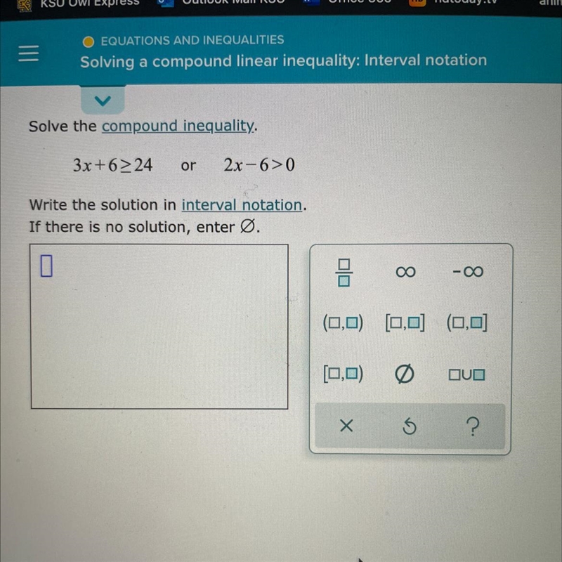 O EQUATIONS AND INEQUALITIESSolving a compound linear inequality: Interval notation-example-1