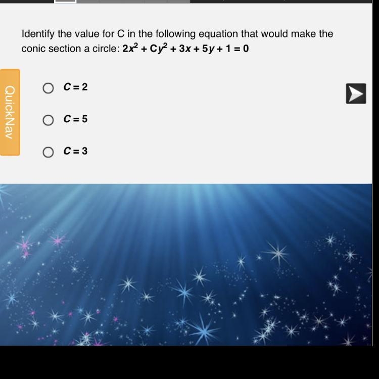 Identify the value for C in the following equation that would make theconic section-example-1