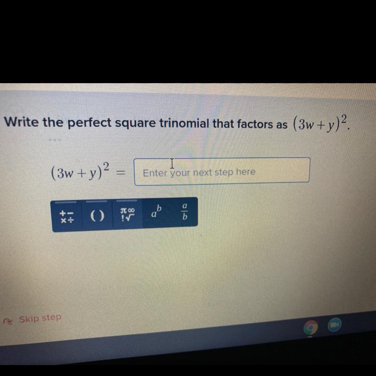 Write the perfect square trinomial that factors as(3w+ y)2(3w + y)2-example-1