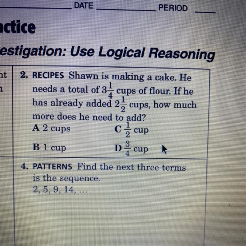 A 2. RECIPES Shawn is making a cake. He needs a total of 31 cups of flour. If he has-example-1