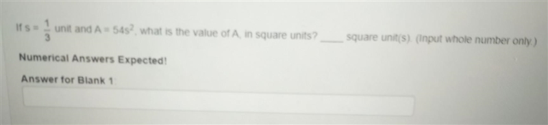 Ifs= 11 unit and A = 5452, what is the value of A, in square units? 3 square unit-example-1