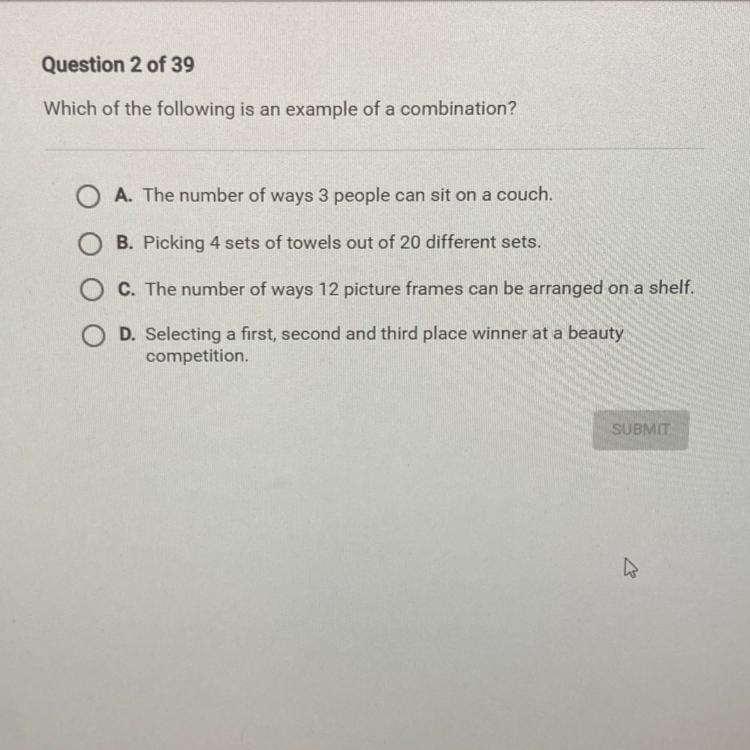 Which of the following is an example of a combination? O A. The number of ways 3 people-example-1