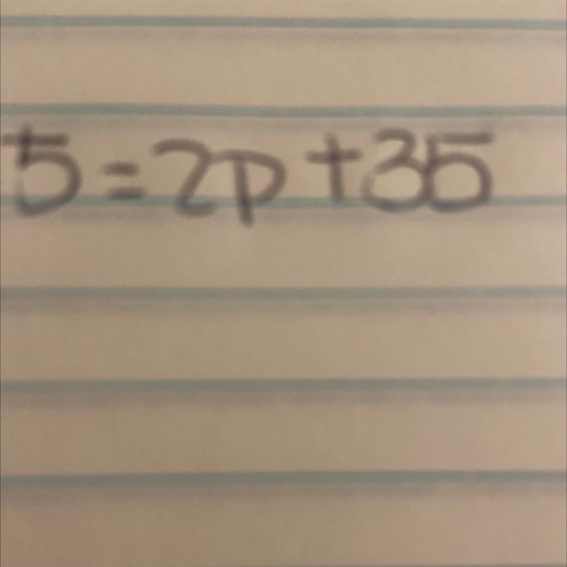 2. 5 = 2p +35Can sb help me solve this mixed equation problem ?-example-1