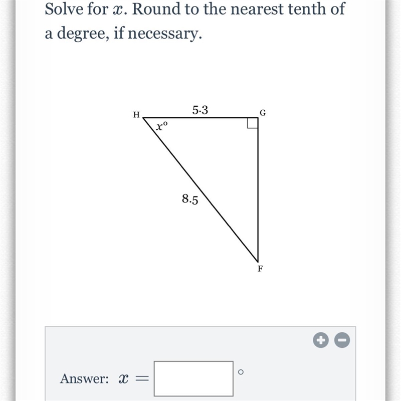 Solve for x. Round to the nearest tenth ofa degree, if necessary.5.3HGto8.5F-example-1