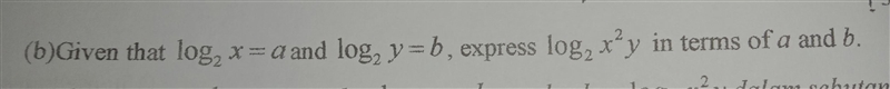 given that: log_(2) \: x =a \: and \: log_(2) \: y= b\: therefore ,expresslog_(2) {} \: x-example-1